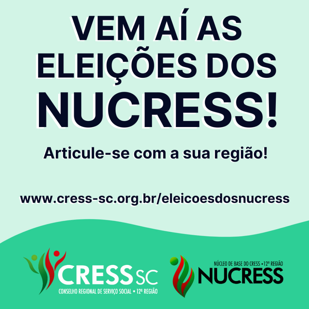 CRESS SC - NUCRESS Norte e Vale do Itapocu convida a categoria da região  para a eleição da composição da coordenação do núcleo O NUCRESS Norte e  Vale do Itapocu convida a