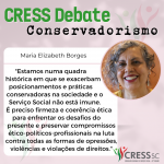 CRESS Debate – Conservadorismo: Maria Elizabeth Borges
