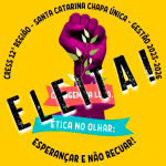 Chapa “Coragem na Luta, Ética no Olhar: Esperançar e não Recuar” é eleita em Santa Catarina