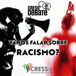 CRESS Debate: Vamos Falar Sobre Racismo?