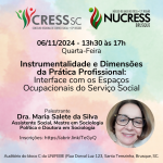 NUCRESS Brusque convida – Instrumentalidade e Dimensões da Prática Profissional: Interface com os Espaços Ocupacionais do Serviço Social