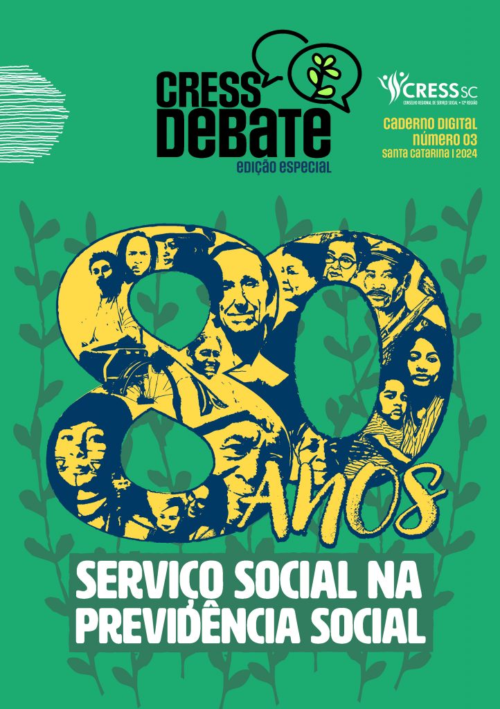 #descrição da imagem: arte vertical com fundo verde. Logotipo do CRESS Debate e do CRESS SC no topo. Edição Especial. Caderno Digital, número 03, Santa Catarina - 2024. 80 anos Serviço Social na Previdência Social, sendo que o numeral 80 possuem desenhos de pessoas dentro de seus números.