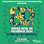 CRESS SC convida! Serviço Social na Previdência Social: 80 Anos de Luta e Resistência