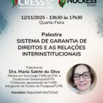 NUCRESS Brusque – Palestra SISTEMA DE GARANTIA DE DIREITOS E AS RELAÇÕES INTERINSTITUCIONAIS