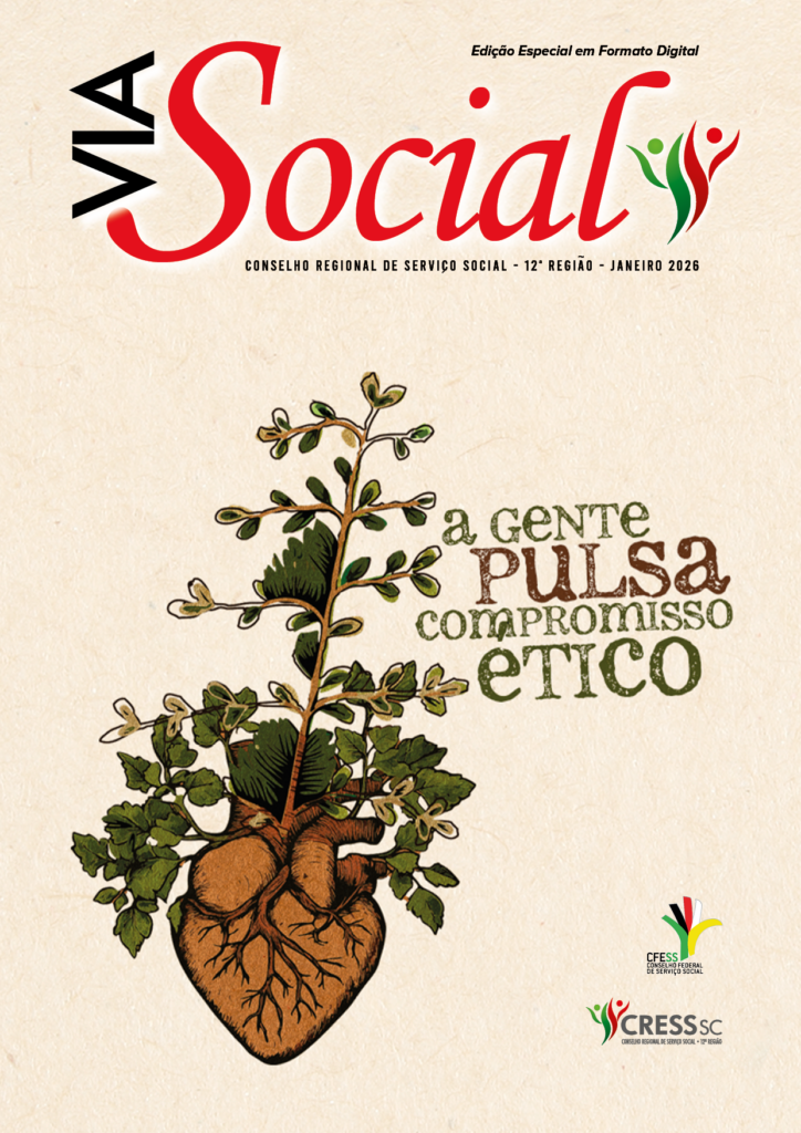 #Descrição da Imagem. Arte vertical com os textos: Via Social, Edição especial em formato digital. Via Social. Conselho Regional de Serviço Social de Santa Catarina, Dezembro de 2025. No centro imagem produzida pelo CFESS simbolizando um coração no qual está "plantada" a árvore símbolo do código de ética. Ao lado a frase: A Gente Pulsa Compromisso Ético. Logotipo do CFESS e do CRESS SC.