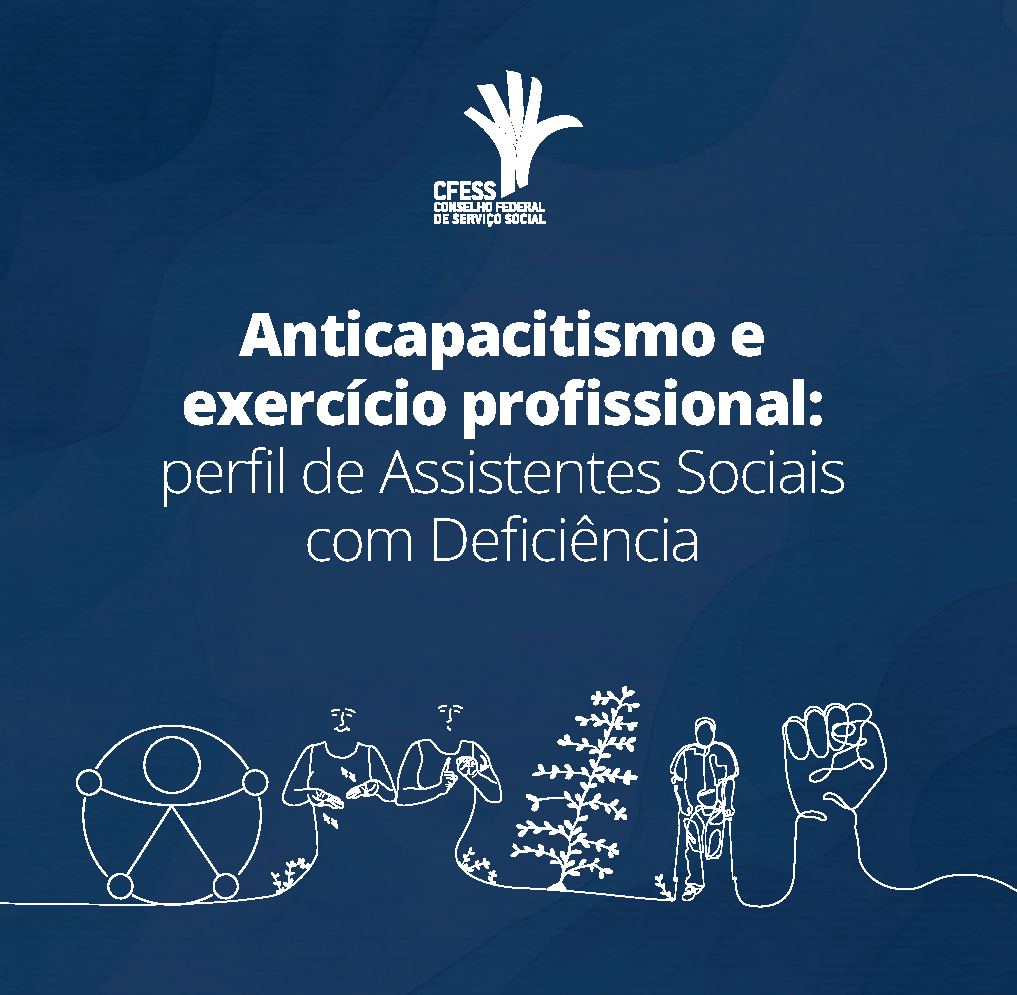 #descrição da imagem. Arte quadrada com fundo azul. Logotipo do CFESS. Título Anticapacitismo e exercício profissional: perfil de assistentes sociais com deficiência. Simbolos de Acessibilidade, LIBRAS, Arvore do código de ética, pessoa com muletas e punho cerrado.