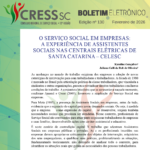 #Descrição da imagem: Print da parte inicial da publicação contendo, no topo, a logotipo do CRESS SC, Boletim Eletrônico, Edição nº 130, fevereiro de 2026. No centro o título do artigo, nome das autoras e quatro parágrafos.