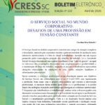 Boletim Eletrônico nº 132 – O Serviço Social no Mundo Corporativo: Desafios de Uma Profissão em Tensão Constante