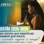Gestão 2026-2029 “Do ontem que insiste ao amanhã que nasce: a virada agora é nossa!” toma posse no CRESS 12ª região!