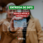 CRESS SC realizará entrega de DIPs durante atividade do NUCRESS Brusque